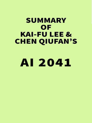 cover image of Summary of Kai-Fu Lee & Chen Qiufan's AI 2041
